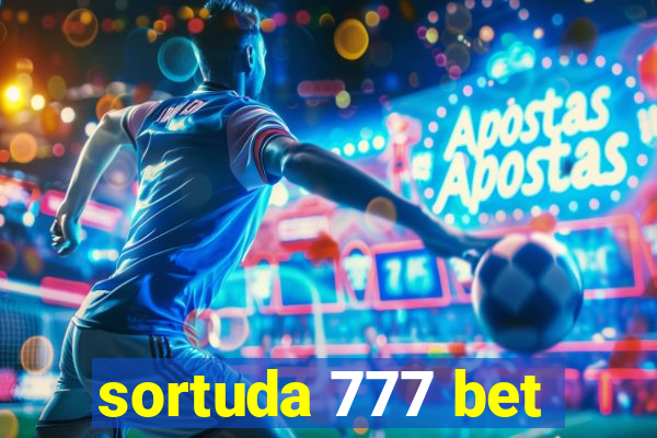 sortuda 777 bet